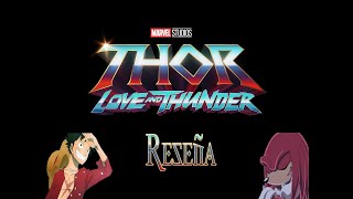 amor, truenos, la poderosa Thor y un gran villano en Thor love and thunder reseña