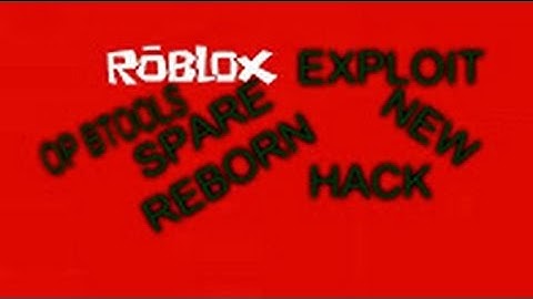 NEW ROBLOX EXPLOIT:spare REBORN(PATCHED)BTOOLS,FF,JUMPPOWER (PATCHED)