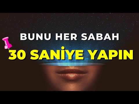 BUNU HER SABAH SADECE 30 SANİYE BOYUNCA YAPIN