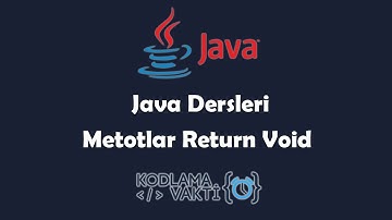 Java Dersleri #41 - Metotlar Return ve Void Kullanımı