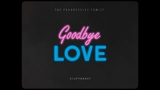 Diefferent-Goodbye Love The Progressive Family Aishwarya Choudhary Lekh-Haq Films