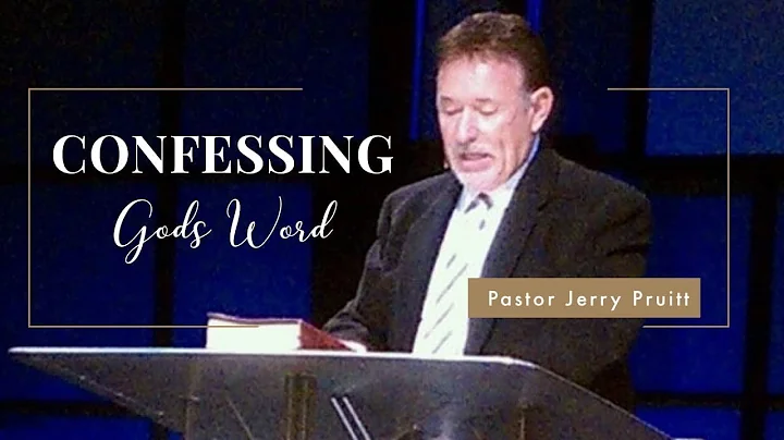 Confessing God's Word - Pastor Jerry Pruitt