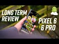 Google Pixel 6 / 6 Pro Long-term Review