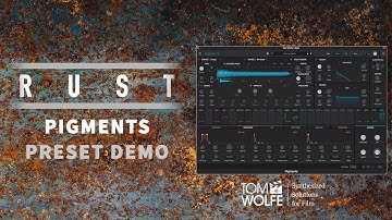 Arturia Pigments: Rust Preset Walkthrough (Industrial Cinematic Presets)