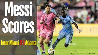 Messi Scores, Inter Miami loses 3-1 to Atlanta, Ending 10-game Unbeaten Run