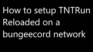 How to setup a bungeecord network and how to setup TNTRun Reload on a bungeecord network