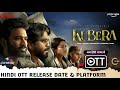 Kubera OTT Release Date &amp; Platform |  Dhanush Kuberaa Hindi Dubbed Full Movie OTT Release Update