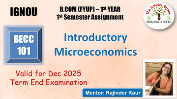 IGNOU BCOMFYUP 1st Year 1st Sem BECC 101 Introductory Microeconomics solved assignment December 2025