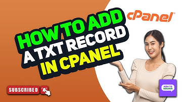 How to add a txt record in cpanel 2025