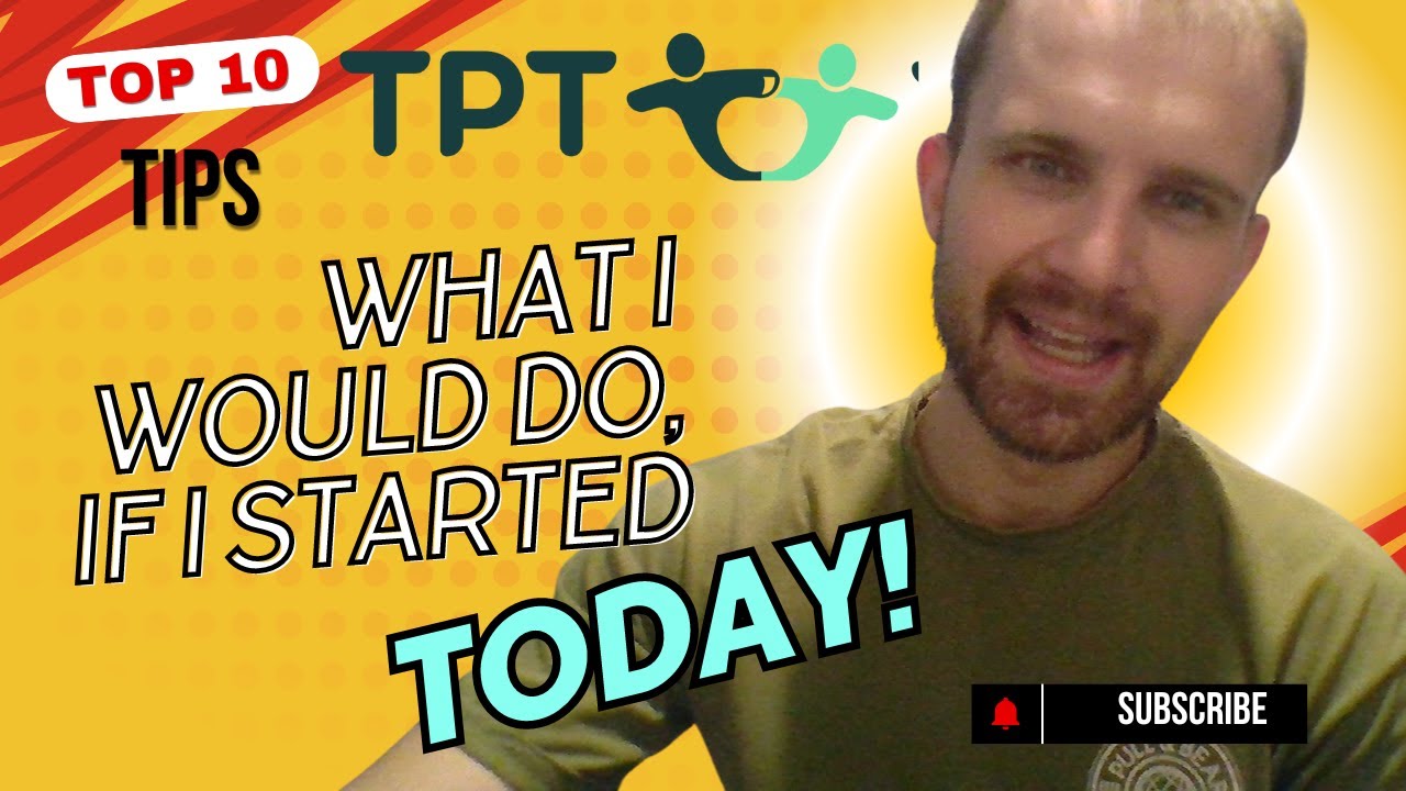 What I'd Do If I Was Starting TPT Today | TPT Top 10 Tips To Get ...