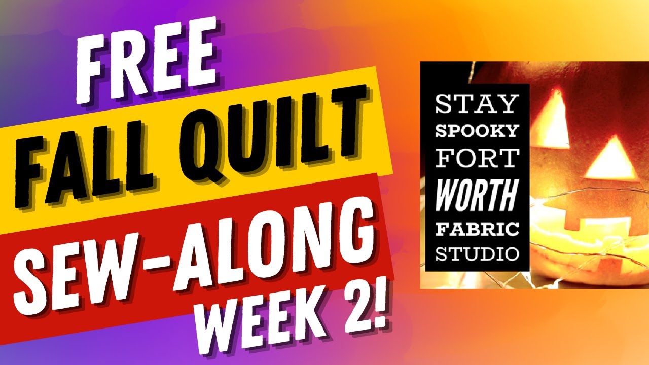 Fort Worth Fabric Studio's Stay Spooky Sew Along - Week 2! 