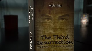 The Third Resurrection - by Alois Heigl -  book trailer -  9/30/21 Pasadena Event