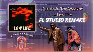 Future ft. The Weeknd - Low Life (FL Studio Remake) | Instrumental 🚬
