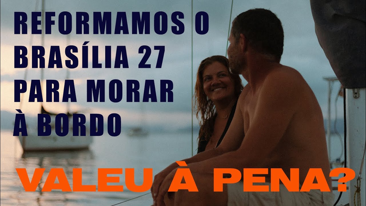 ⁣REFORMAMOS O BRASÍLIA 27 PARA MORAR À BORDO. VALEU À PENA?