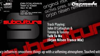John O'Callaghan & Timmy & Tommy - Talk To Me (Orjan Nilsen Trance Mix)