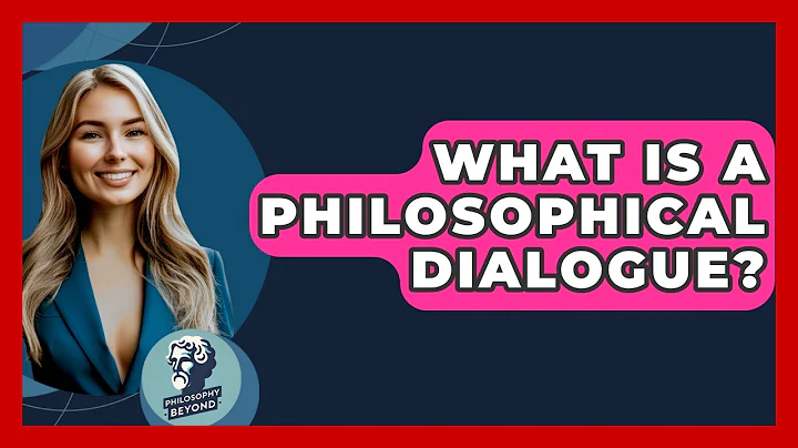 What Is A Philosophical Dialogue? - Philosophy Beyond