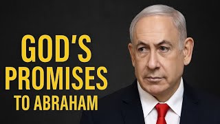 Responding to Netanyahu on Gods Promises to Abraham