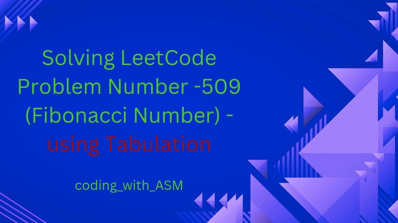 LeetCode Problem Number - 509(Fibonacci Number using tabulation) - YouTube