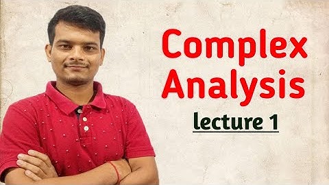 complex analysis || lecture 1 || complex number || complex analysis iit jam || Mathematical physics