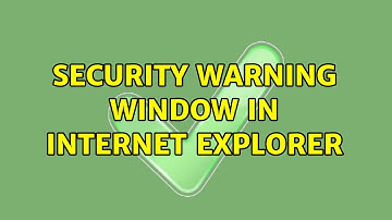 Security Warning Window in Internet Explorer