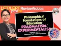 LET Review Notes No. 3: Major Philosophical  Foundations of Education  – PRAGMATISM | Review Central