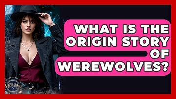 What Is The Origin Story Of Werewolves? - Inside the Supernatural
