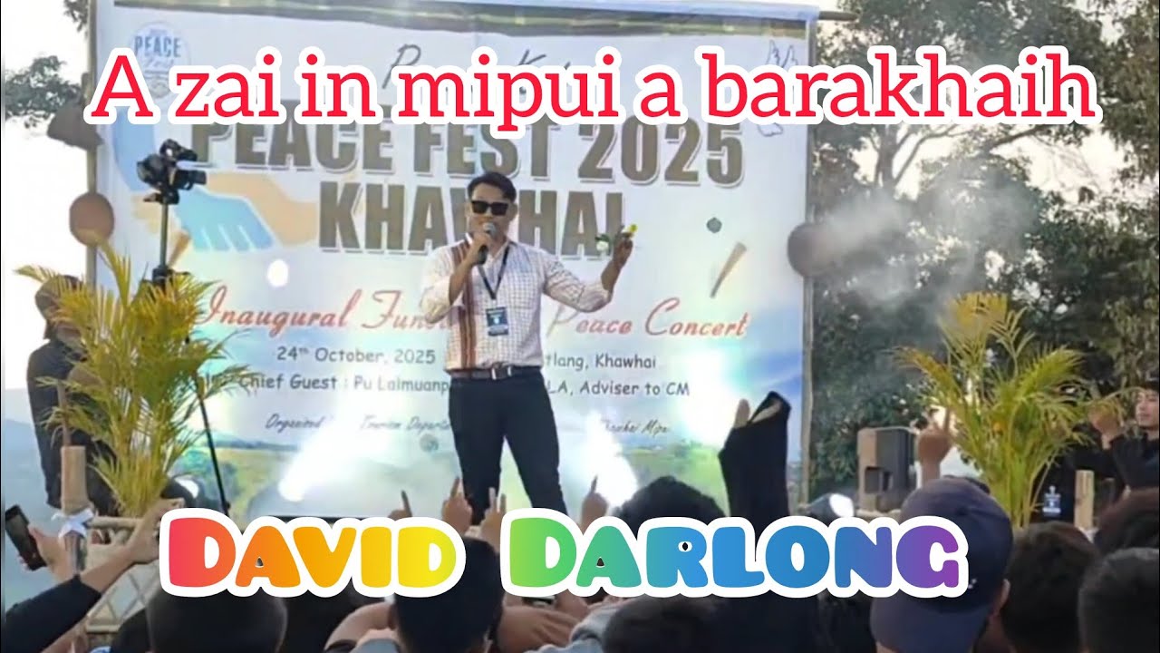 David Darlong..|| Mipui an phu suau|| Peace Fest. Khawhai