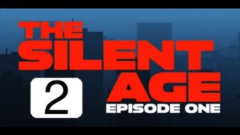 The Silent Age: Ep1 Chapter 2 (The Future)
