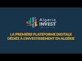 Algeria invest  premire plateforme digitale ddie  linvestissement en algrie