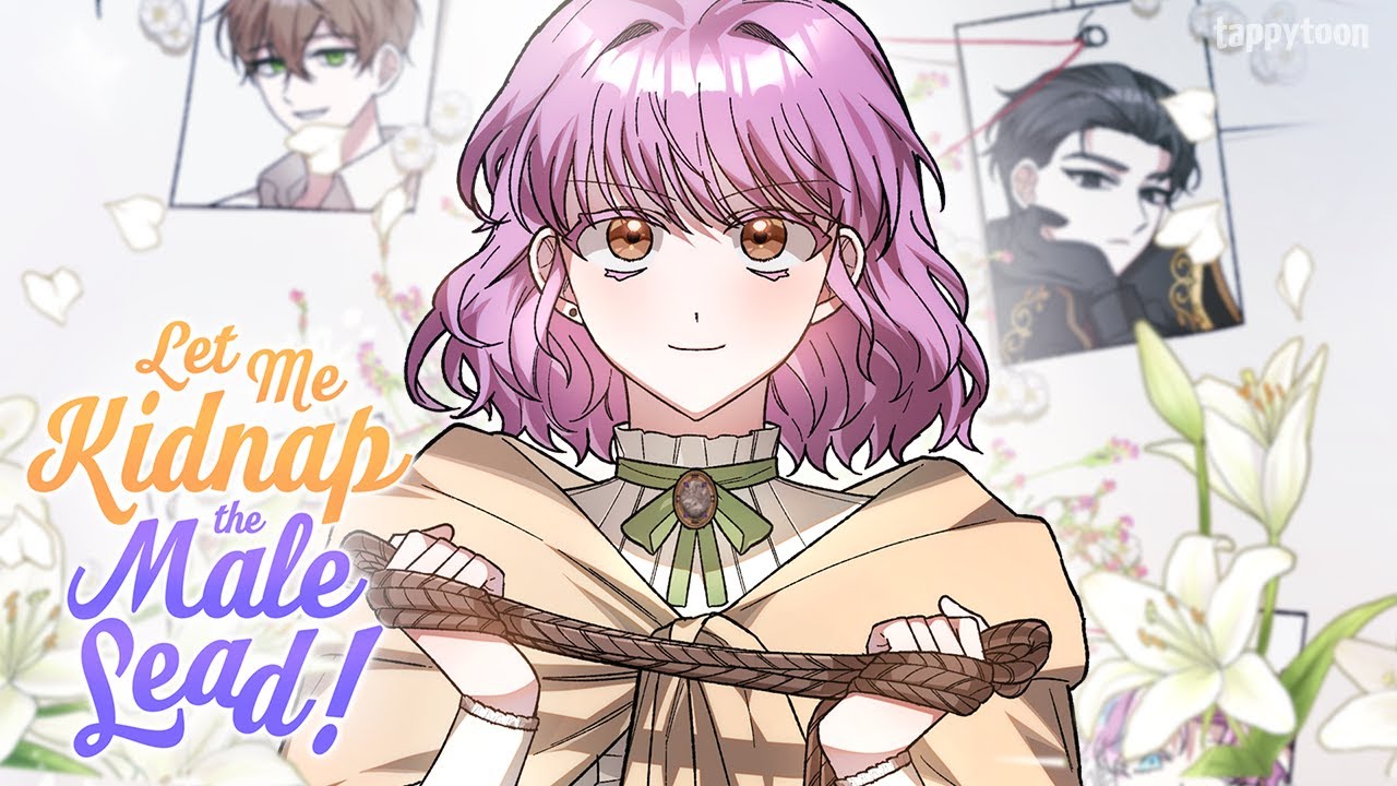 Let Me Kidnap the Male Lead! (Official) - YouTube