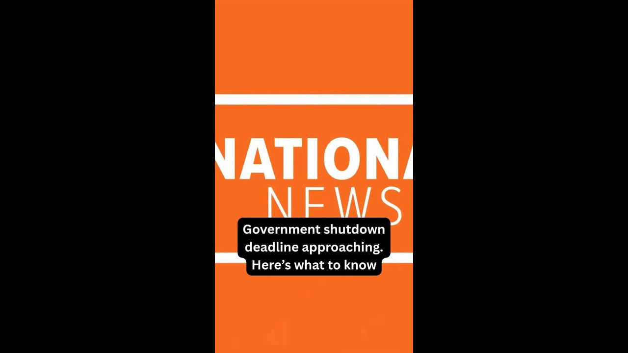 What you need to know as the government shutdown deadline approaches ...