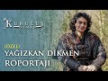 Yağızkan Dikmen Özel Röportajı - Kuruluş Osman