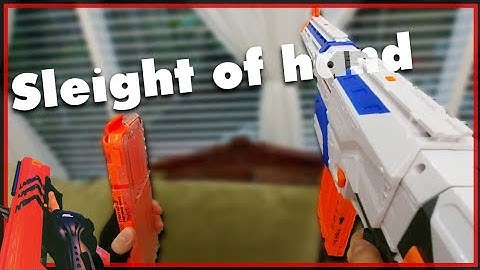 Sleight of hand | Nerf Reloads