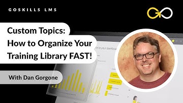 Custom Topics: Organize Your Training Library FAST with This GoSkills Feature! 🏷️