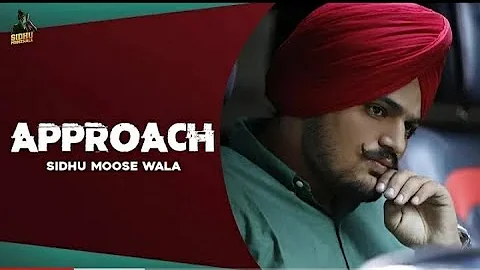 APPROACH - Sidhu Moose Wala ft. Gold Media  | Latest Punjabi Songs 2020