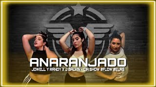 Jowell y Randy x J Balvin – Anaranjado / Coreografia / Mundo Maravilhoso / #Flow / #SienteElFlow