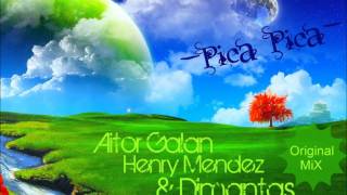 Aitor Galán ft. Henry Mendez & Djmantas-Pica Pica(Original Mix)