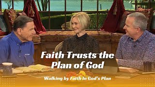 Faith Trusts the Plan of God