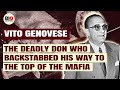 Vito Genovese: The Mafia&#39;s Deadliest Don