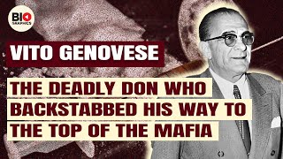 Vito Genovese: The Mafia's Deadliest Don