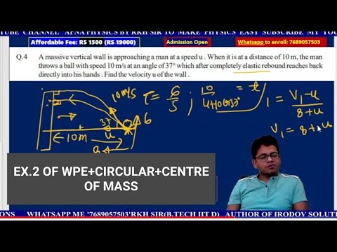 EX.2 Of work power+ circular motion+ centre of mass BY RKH SIR(B.TECH ...