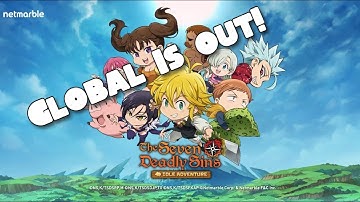 Seven Deadly Sins Idle Global Launch!