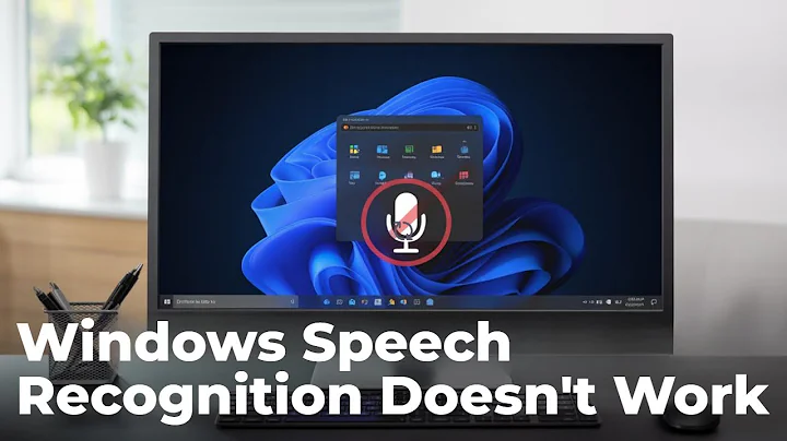Windows Speech Recognition Doesn't Work [SOLUTION]