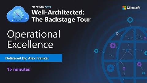 Azure Well-Architected Framework: Operational Excellence