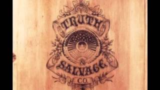 Video thumbnail of "Truth & Salvage Co. - "101""