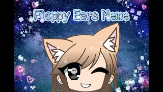 Floppy Ears Meme (Gacha Life) (old)