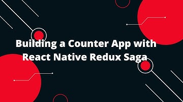 Building a Counter App with React Native Redux Saga | Redux Saga in React Native
