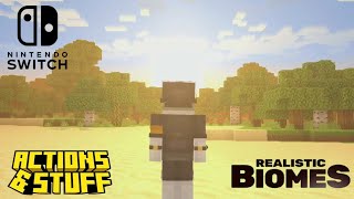 A small gameplay of Actions & Stuff and Realistic Biomes of Minecraft on Nintendo Switch (no coment)