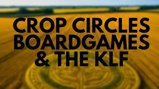Crop Circles, Boardgames & The KLF. WILD story.