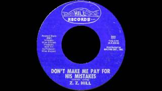 Z.Z. Hill - Don't Make Me Pay For His Mistakes chords